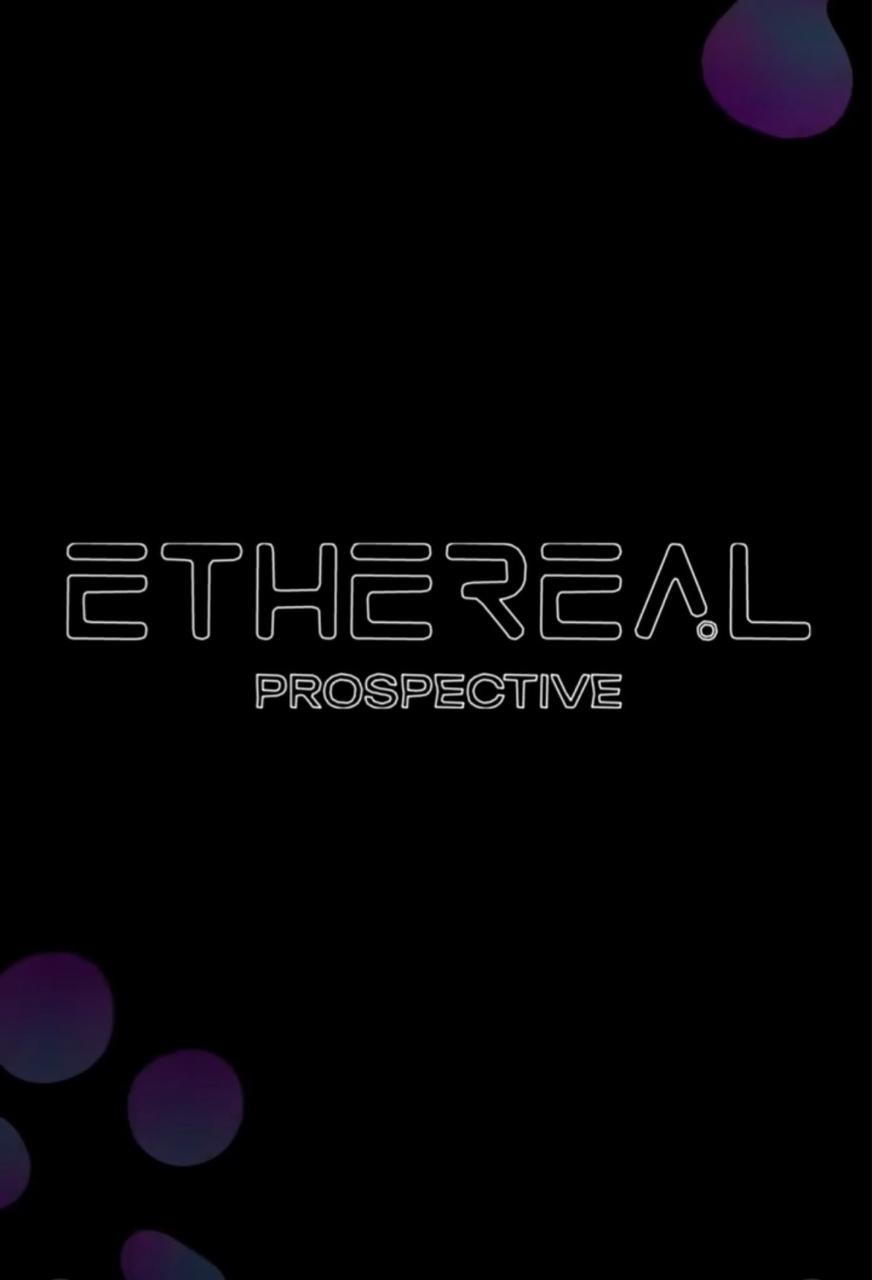 Ethereal Prospective